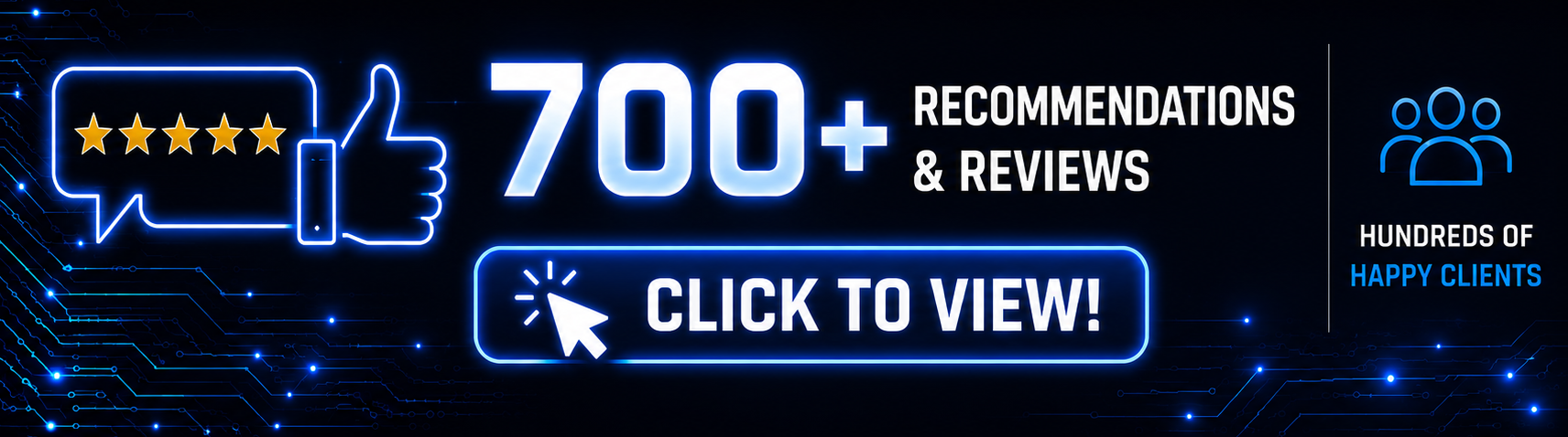 Neon blue banner showing '700+ Recommendations & Reviews' with a 'Click to View' button and 'Hundreds of Happy Clients' text.